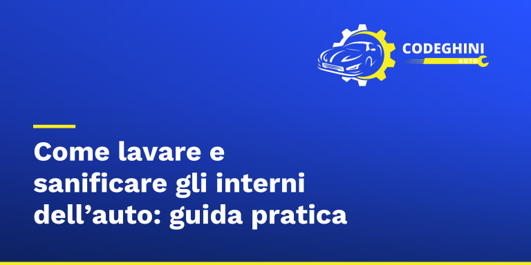 Come lavare e sanificare gli interni dell’auto: guida pratica