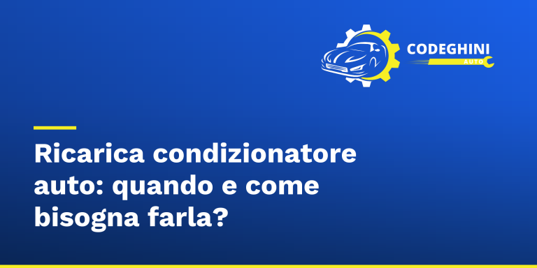 Ricarica condizionatore auto: quando e come bisogna farla?